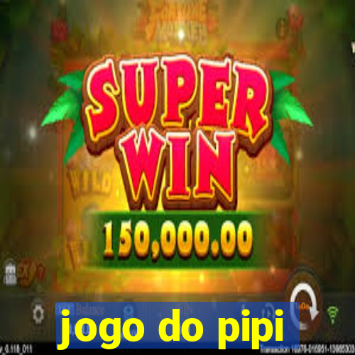 jogo do pipi