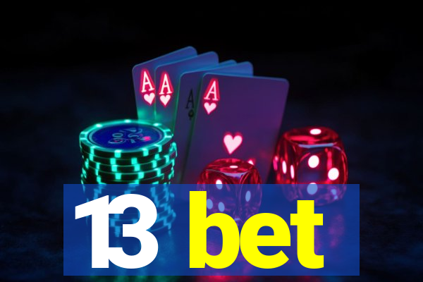 13 bet