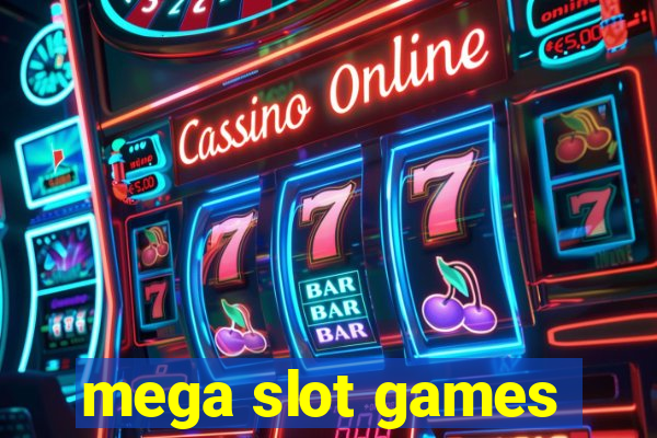 mega slot games