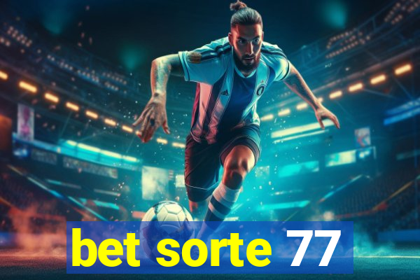 bet sorte 77