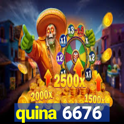 quina 6676