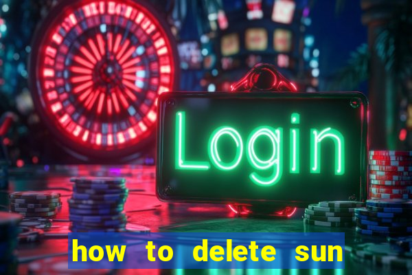 how to delete sun bingo account