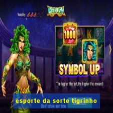 esporte da sorte tigrinho