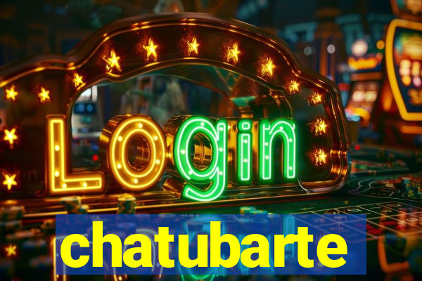 chatubarte