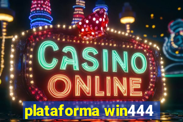 plataforma win444