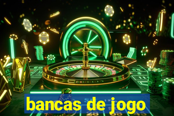 bancas de jogo