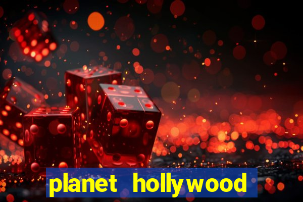 planet hollywood and casino