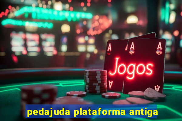 pedajuda plataforma antiga