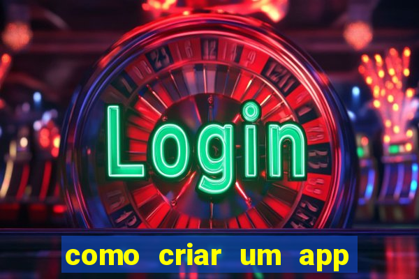 como criar um app de jogo para android