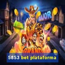 5853 bet plataforma