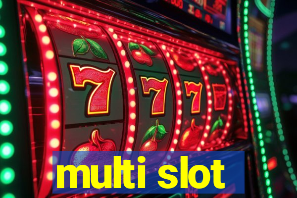 multi slot