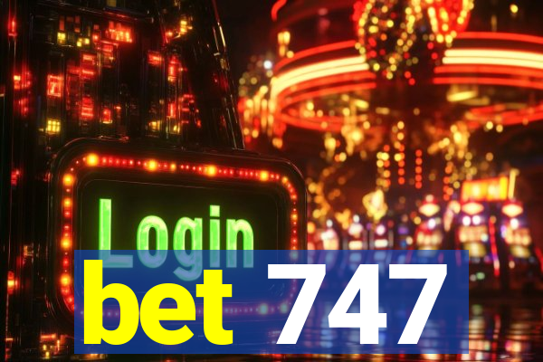 bet 747