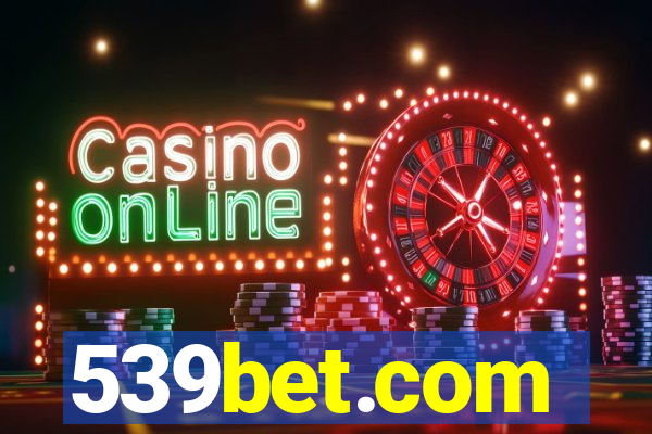 539bet.com