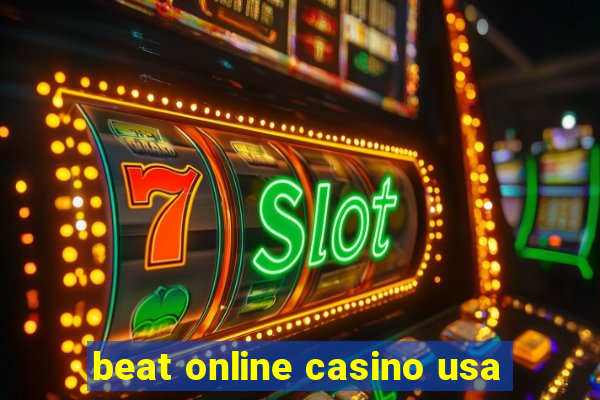 beat online casino usa