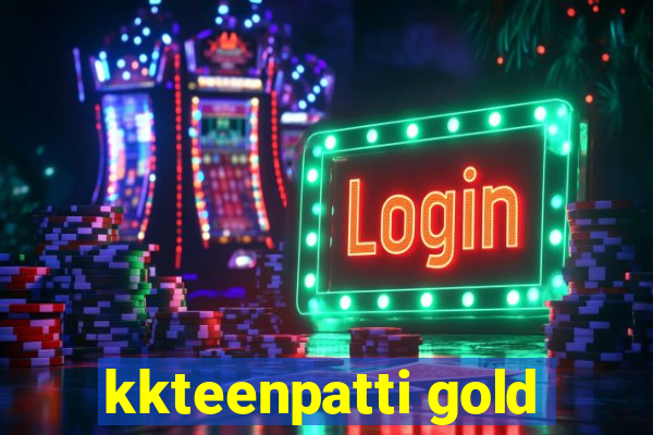 kkteenpatti gold