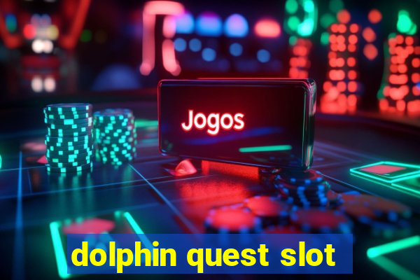 dolphin quest slot