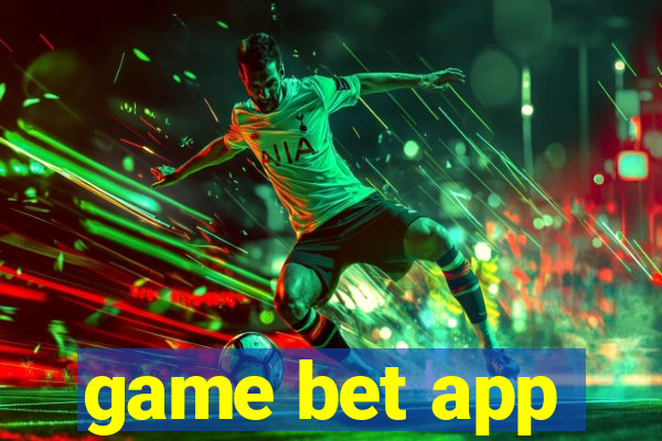 game bet app