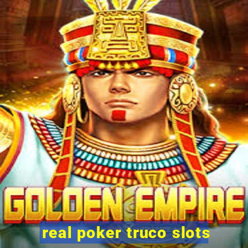 real poker truco slots