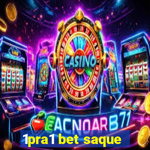 1pra1 bet saque