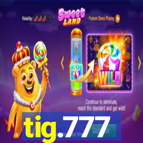 tig.777