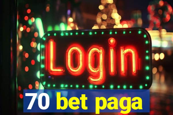 70 bet paga