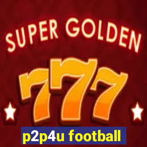 p2p4u football