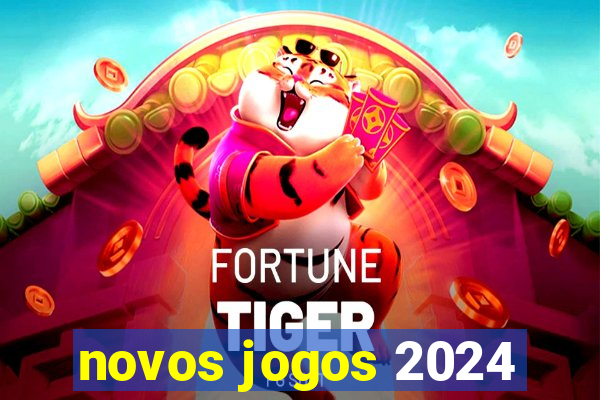 novos jogos 2024