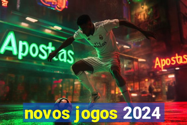 novos jogos 2024