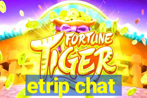 etrip chat