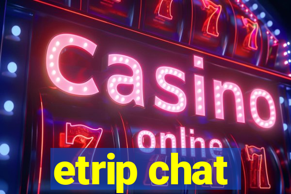 etrip chat