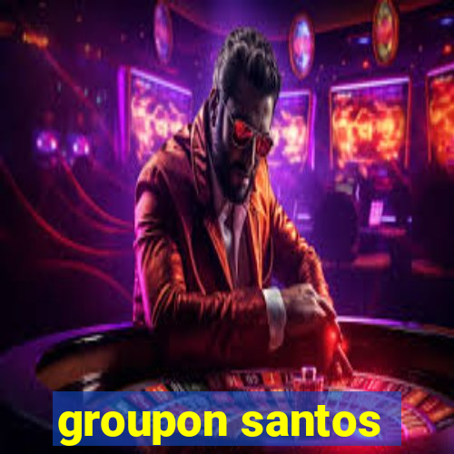 groupon santos