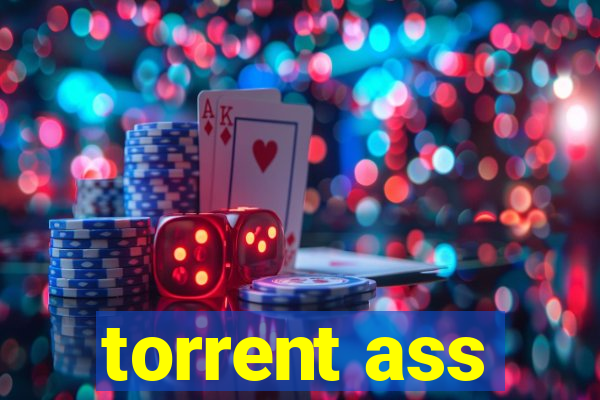 torrent ass