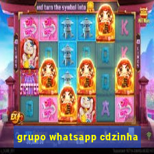 grupo whatsapp cdzinha