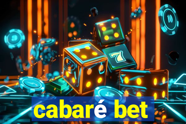 cabaré bet