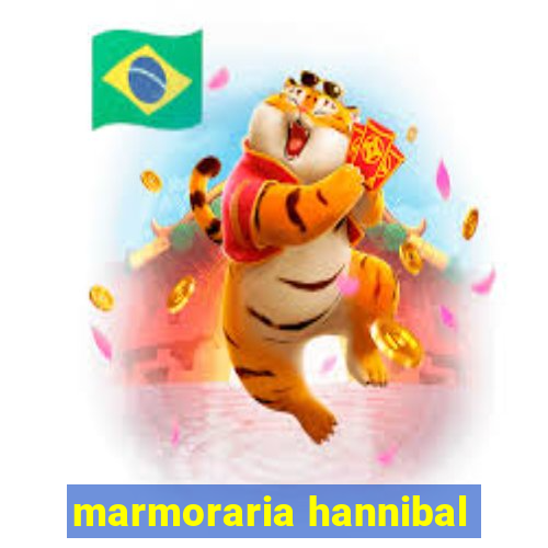 marmoraria hannibal