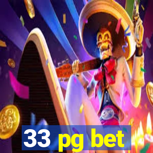 33 pg bet