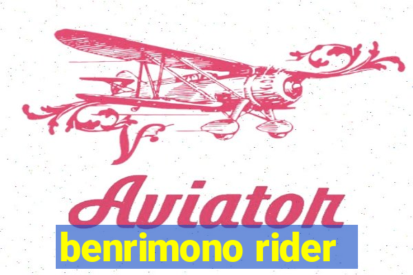 benrimono rider