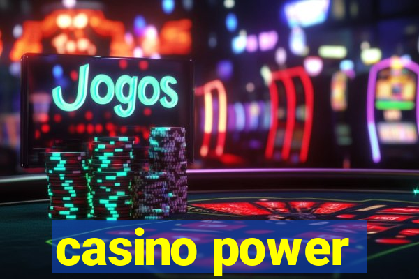 casino power