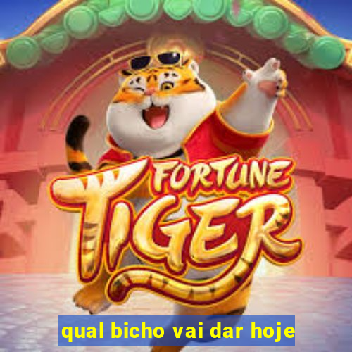 qual bicho vai dar hoje