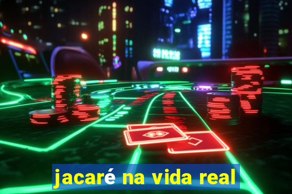 jacaré na vida real