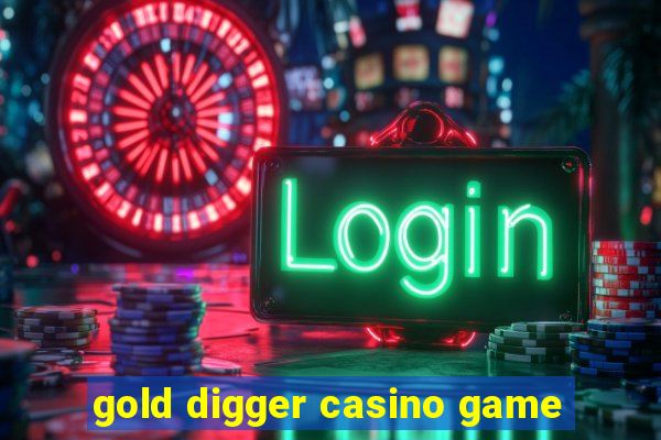 gold digger casino game