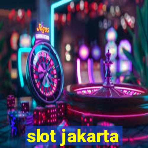 slot jakarta