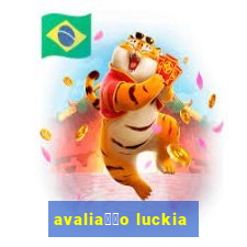 avalia莽茫o luckia