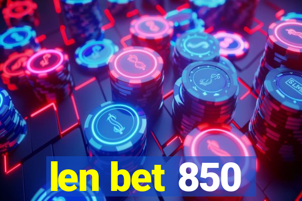 len bet 850