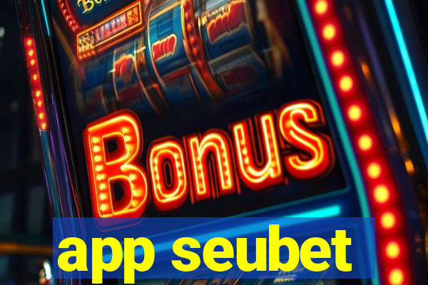 app seubet