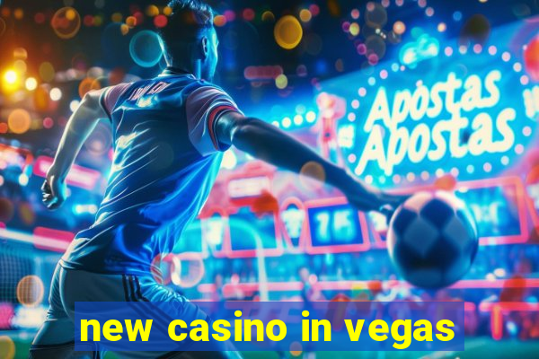 new casino in vegas