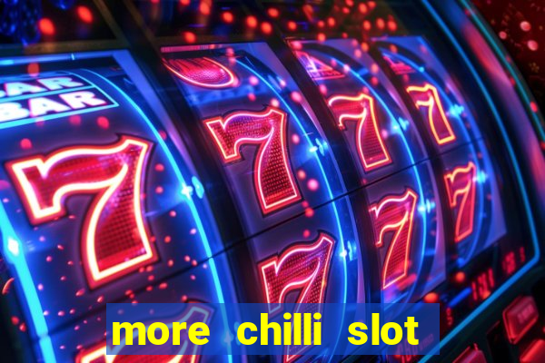 more chilli slot machine play free