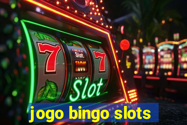 jogo bingo slots