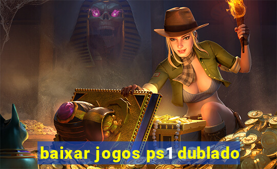 baixar jogos ps1 dublado