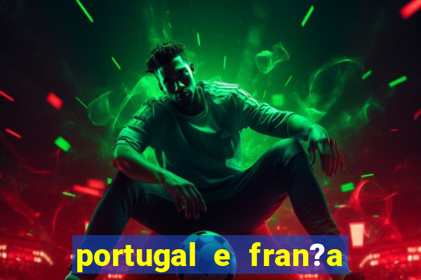 portugal e fran?a ao vivo